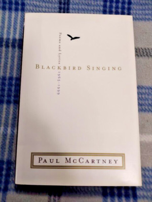 Blackbird Singing: Poems & Lyrics 1965 to 1999; Paul McCartney 2001 HC/DJ 1/1 VG
