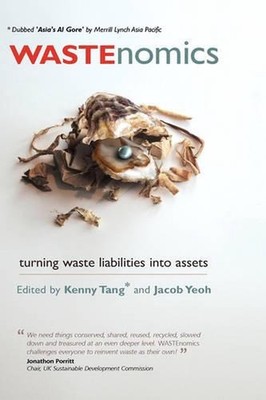 Wastenomics: Turning Waste Liabilities into Assets by Kenny Tang (English) Hardc