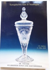 Dr. Fischer Heilbronn Katalog 179: Europ&auml;isches Glas & Studioglas (2009) Auktion