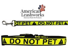 "Do Not Pet" Made In America - Nylon Leashes and Collars