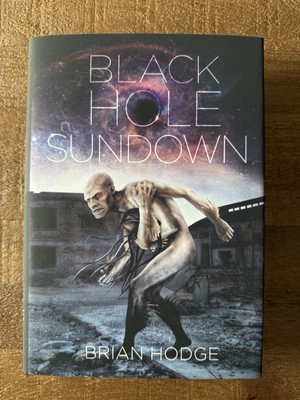 Black Hole Sundown - Brian Hodge - Cemetery Dance