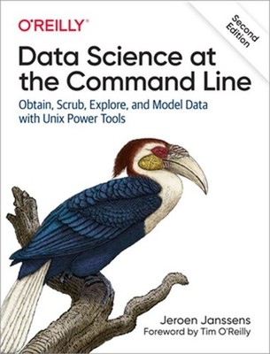 Data Science at the Command Line: Obtain, Scrub, Explore, and Model Data with Un