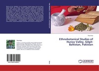 Ethnobotanical Studies Of Hunza Valley, Gilgit-Baltistan, Pakistan Tika Khan