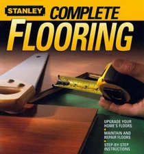 Complete Flooring - Paperback By Stanley - GOOD