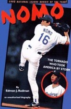 Nomo: The Tornado Who Took America by Storm by Edmon J. Rodman