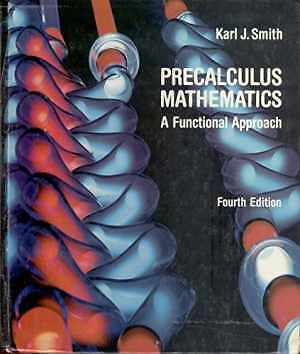 Precalculus Mathematics: A Functional - Hardcover, by Smith Karl J. - Acceptable