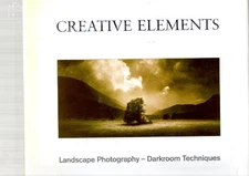 CREATIVE ELEMENTS: LANDSCAPE PHOTOGRAPHY, DARKROOM By Eddie Ephraums - Hardcover