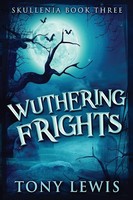 Tony Lewis | Wuthering Frights | Taschenbuch | Englisch (2021) | Next Chapter