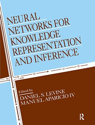Neural Networks for Knowledge Representation and Inference by Daniel S. ...