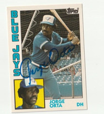 Jorge Orta Autographed Signed 1984 Topps Card #312 Toronto Blue Jays MLB