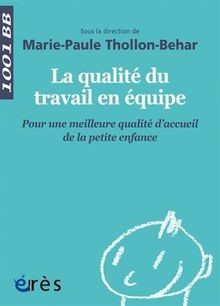 La qualité du travail en équipe : Pour une meilleure qua... | Buch | Zustand gut