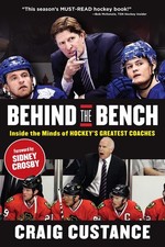 Behind the Bench: Inside the Minds of Hockey's Greatest Coaches - paperback ...