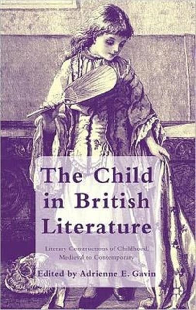 The Child in British Literature by A. Gavin (Hardback Book)