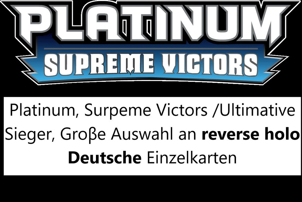 Platinum, Supeme Victors, Groβe Auswahl an reverse holo Deutsche Einzelkarten - Bild 1 von 1