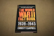 The World War II Fact Book : 1939-1945 by Christy Campbell 1988 HC Black Cat