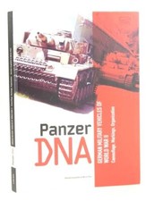 PANZER DNA: GERMAN MILITARY VEHICLES OF WORLD WAR II - Guglielmi, Daniele & Pi
