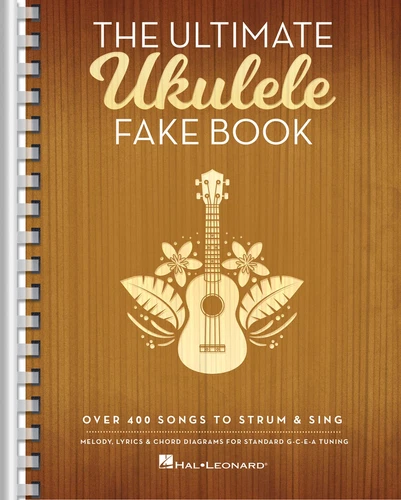 The Ultimate Ukulele Fake Book 400 Songs Strum & Sing Chords Lyrics Sheet Music