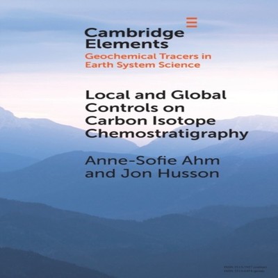 Local and Global Controls on Carbon Isotope Chemostratigraphy Ann