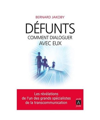 Défunts : comment dialoguer avec eux, Jakoby, Bernard