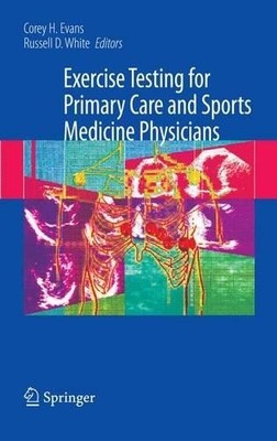 Exercise Testing for Primary Care and Sports Medicine Physicians - 9781441926302