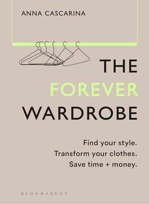 The Forever Wardrobe: Find your sty..., Cascarina, Anna