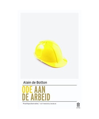 Een ode aan de arbeid, Alain de Botton