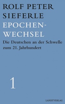 Rolf Peter Sieferle / Epochenwechsel