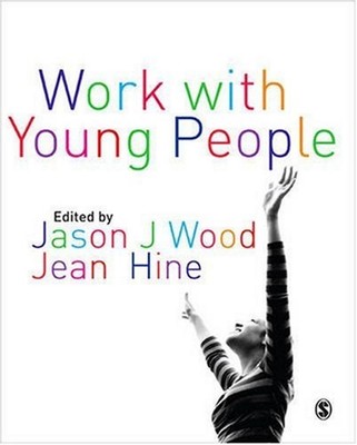 Work with Young People : Theory and Policy for Practice Paperback