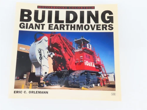 Building Giant Earthmovers by Eric C. Orlemann ©2000 SC Book - Picture 1 of 13
