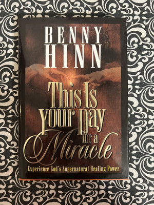 This Is Your Day For a Miracle - Hardcover By Hinn, Benny - Very GOOD