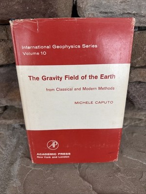 The Gravity Field of the Earth from Classical to Modern Methods Vol 10 Caputo