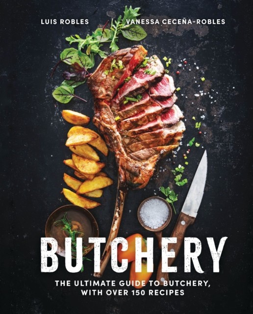 Butchery : The Ultimate Guide to Butchery and Over 100 Recipes - Image 5