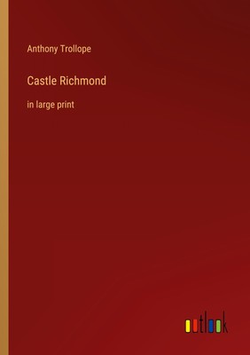 Anthony Trollope | Castle Richmond | Taschenbuch | Englisch (2023) | Paperback