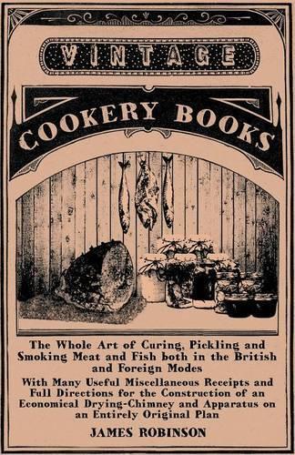 Thumbnail - James Robinson The Whole Art Of Curing, Pickling And Smoking Meat