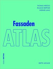 Fassaden Atlas | - Grundlagen, Konzepte, Real...
