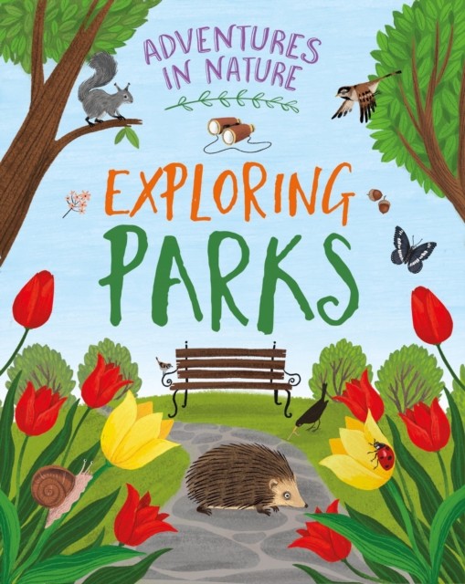 Adventures in Nature: Exploring Parks by Jen Green (Paperback Book)