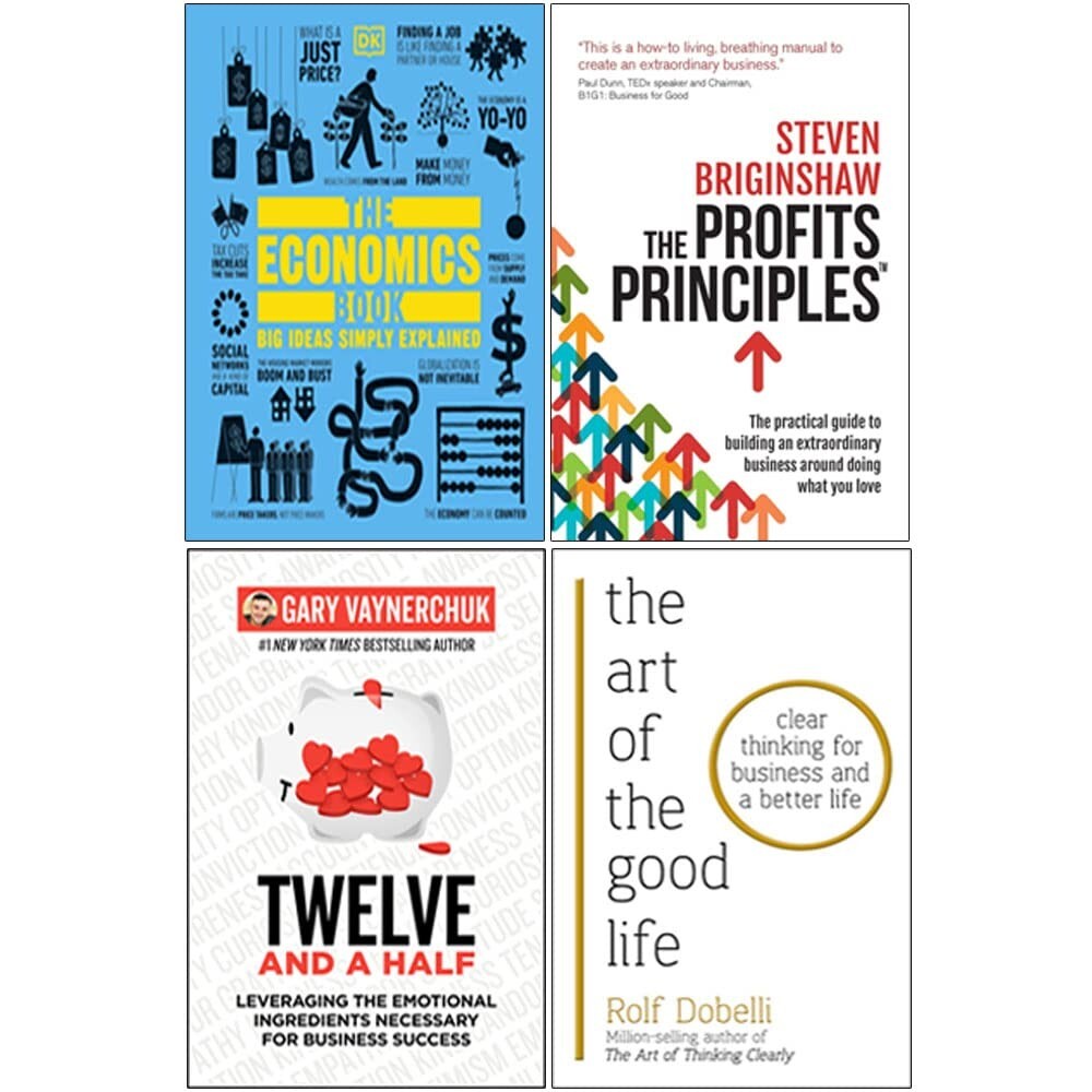 The Economics Book,Profits Principles,Twelve and a Half,Art of the Good 4 Books