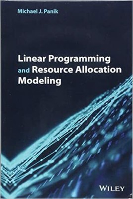 Linear Programming and Resource Allocation Modeling - 9781119509448