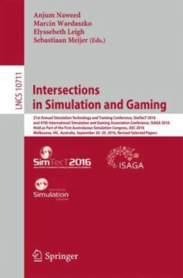 Intersections in Simulation and Gaming : 21st Annual Simulation Technology an...