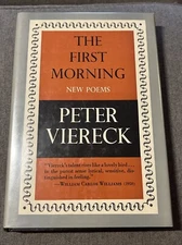 Peter Viereck Poetry The First Morning Hardcover 1952 Poems