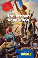 The French Revolution: A Beginner's Guide - paperback Davies, Peter