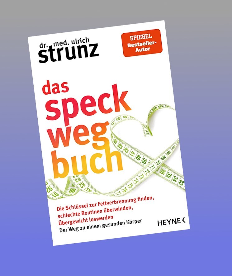 DAS SPECK-WEG-BUCH | ULRICH STRUNZ | Die Schlüssel zur Fettverbrennung finden - Bild 2