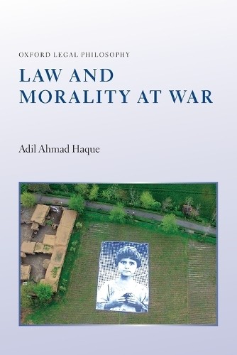 Law and Morality at War by Adil Ahmad Haque - 9780198859321