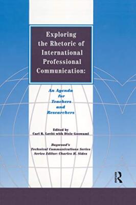 Exploring the Rhetoric of International Professional Communication: An Agenda...