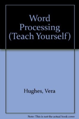 Word Processing (Teach Yourself),Vera Hughes