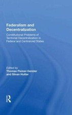 Federalism and Decentralization: Constitutional, Fleiner-Gerster..