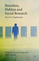 Bourdieu, Habitus And Social Research | The Art Of Application | Costa (U. A.)