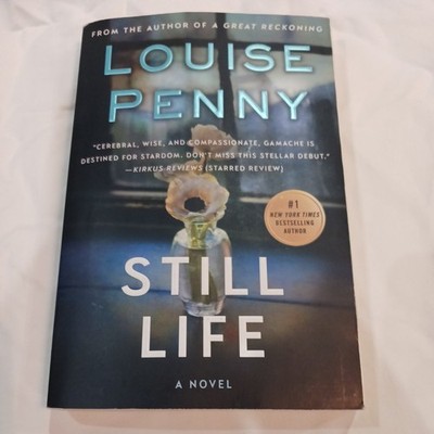 Louise Penny Still Life Paperback Chief Inspector Gamache Mystery Novel
