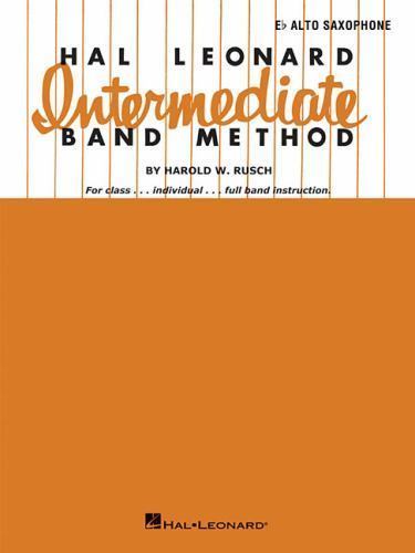 Hal Leonard Intermediate Band Method - Eb Alto Saxophone by Harold W ...