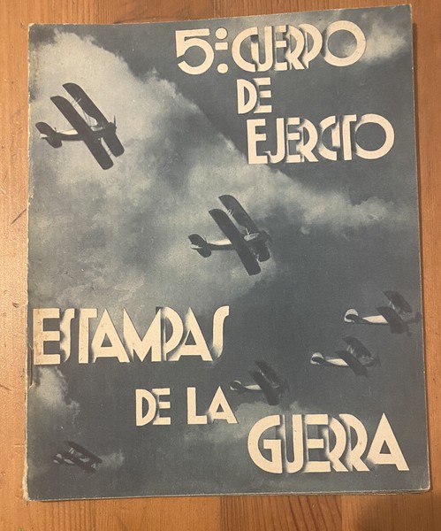 ESTAMPAS DE LA GUERRA - 5 CUERPO DE EJERCITO   1937 Libro Muchas Fotografias